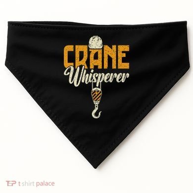 Crane Whisperer Funny Crane Operator USA-Made Doggie Bandana
