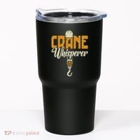 Crane Whisperer Funny Crane Operator Tumbler thumb 0