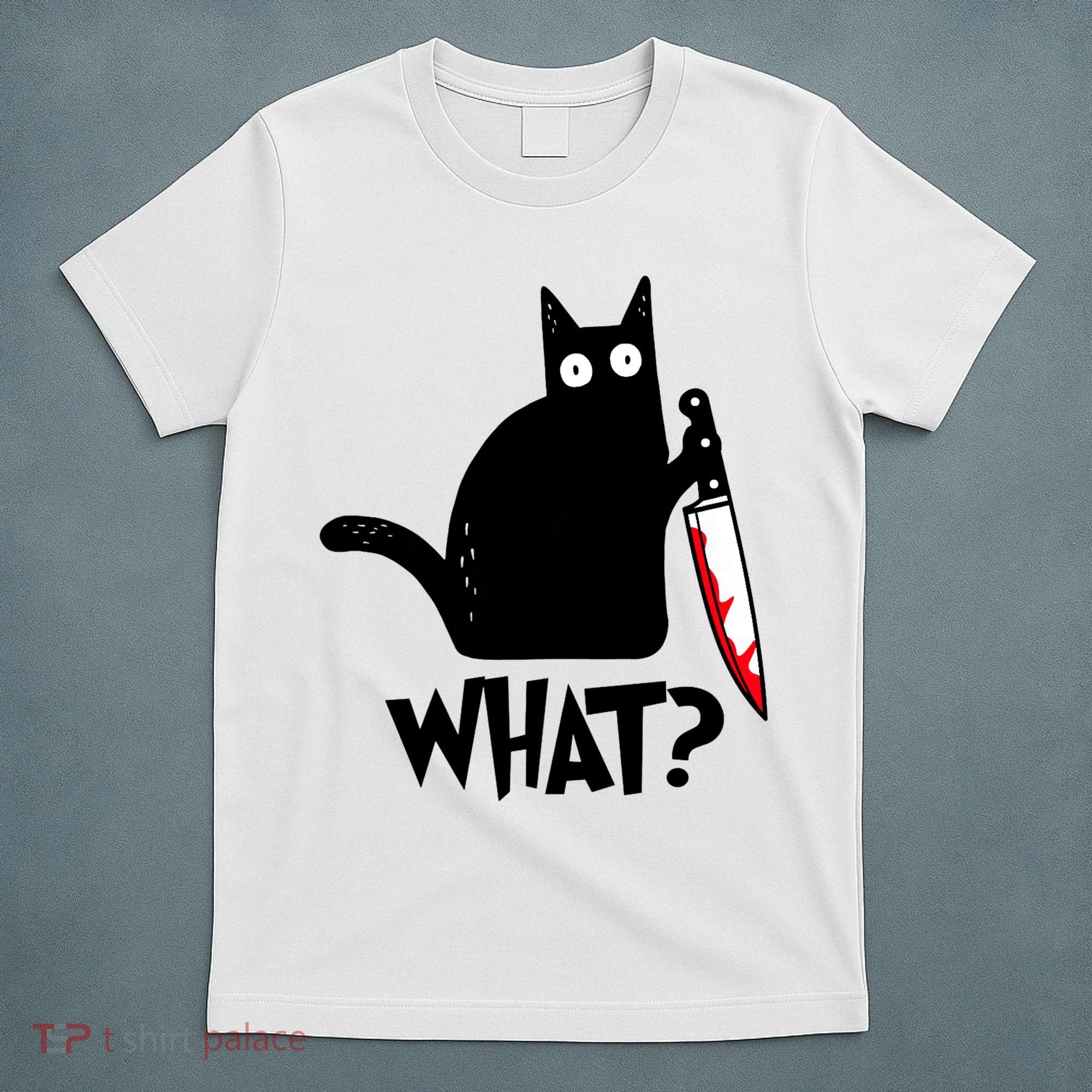 Cat What? Funny Black Cat Murderous Cat With Knife T-Shirt