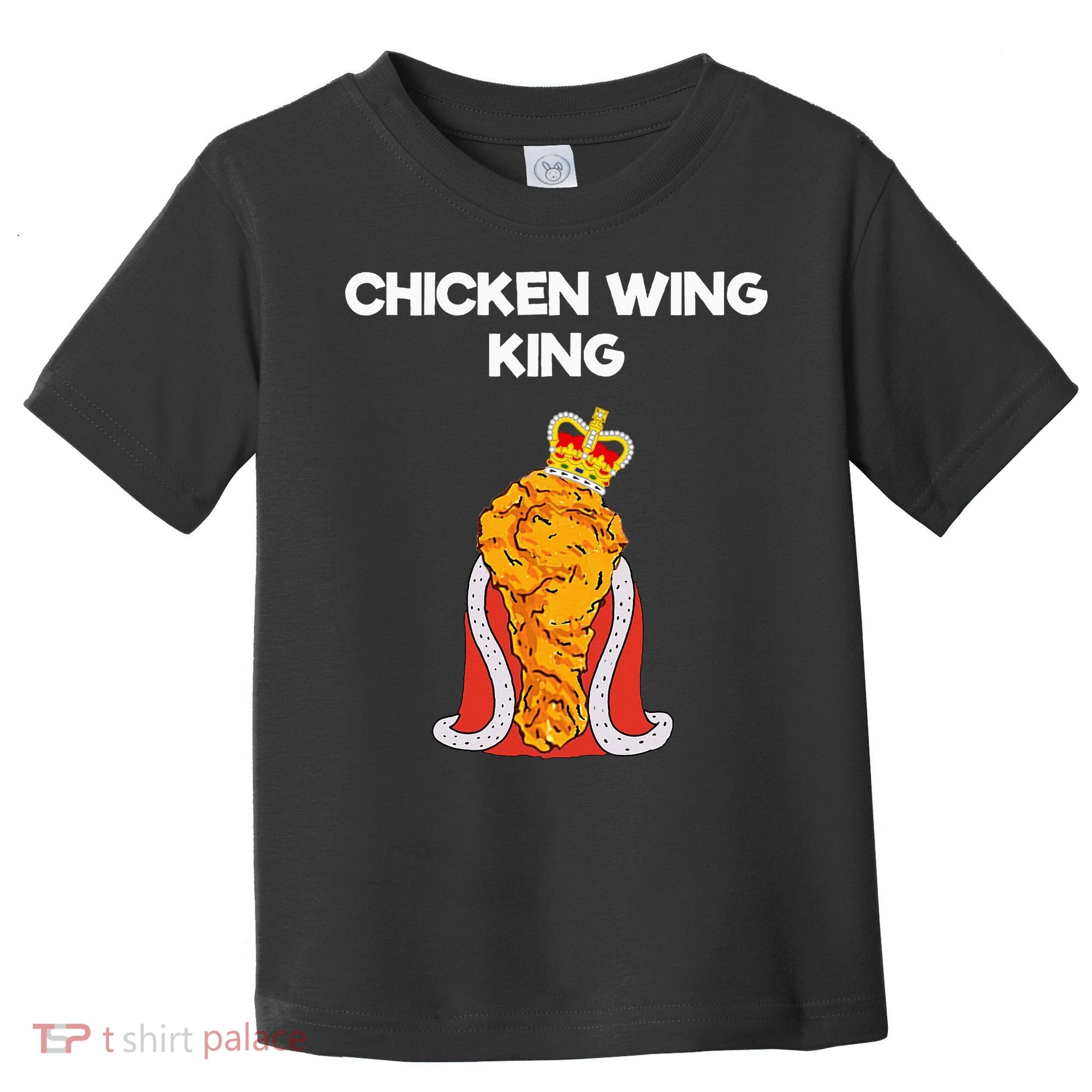 Chicken Wing Fan King Toddler T-Shirt