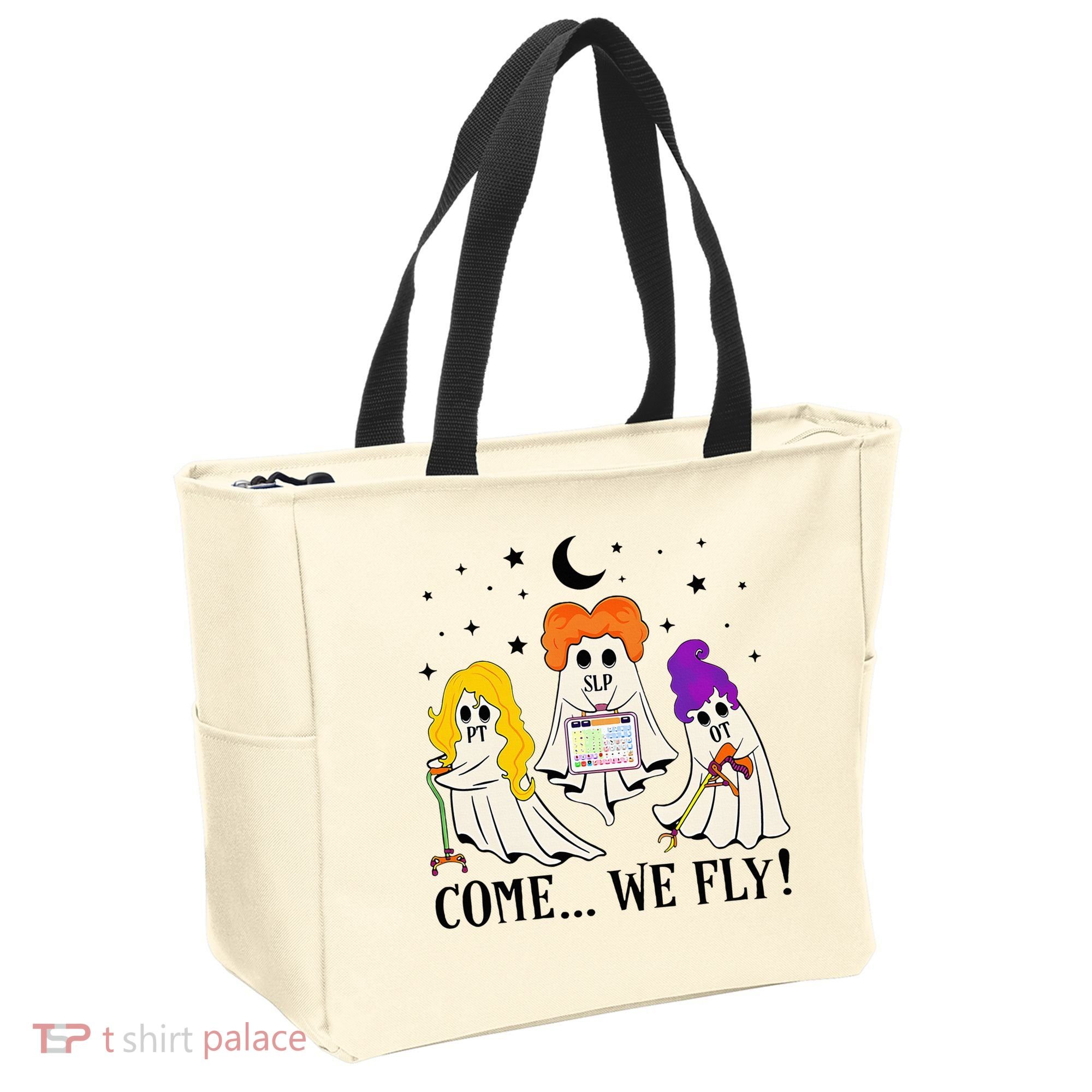 Come We Fly Funny PT SLP OT Nurse Ghost Nursing Halloween Tote Bag