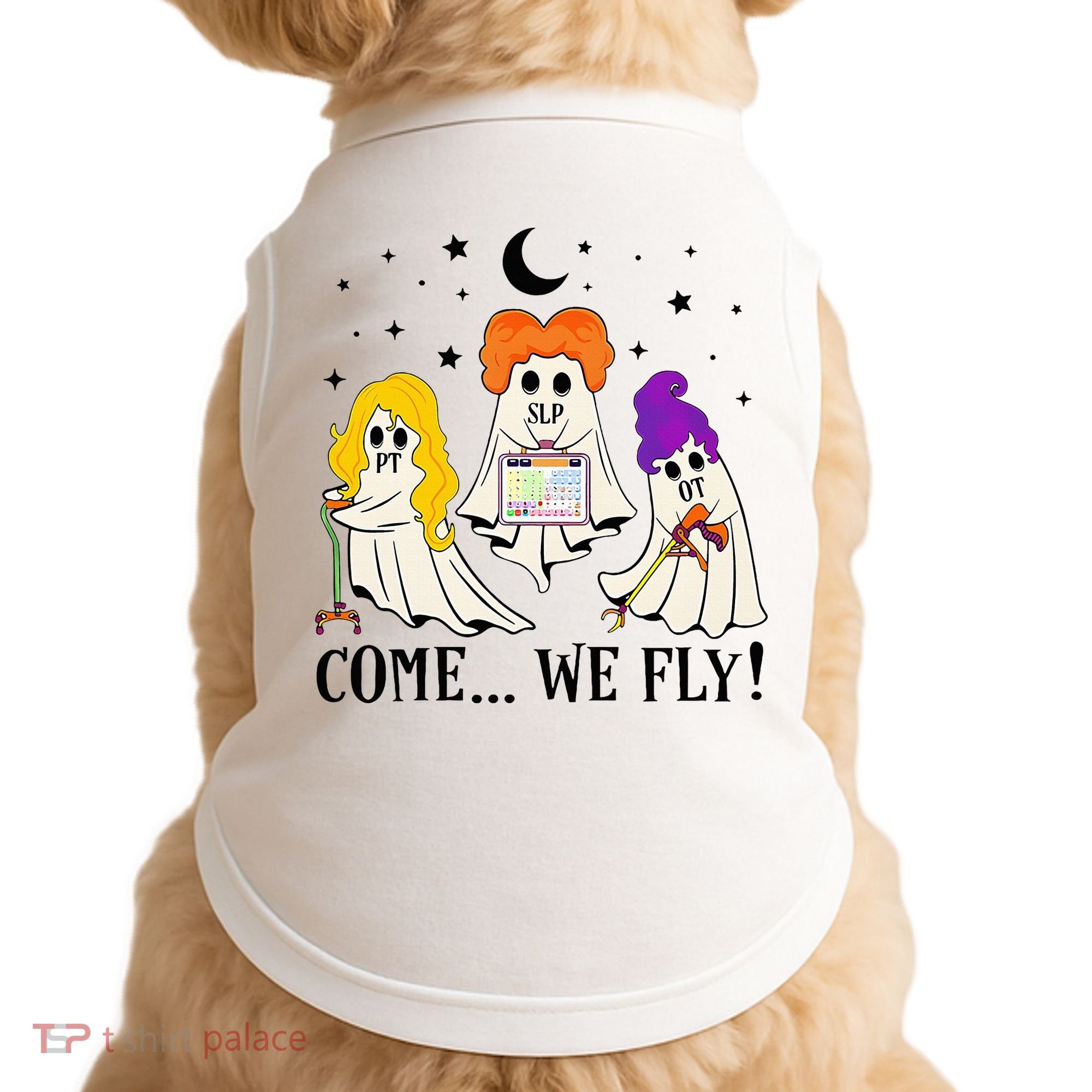 Come We Fly Funny PT SLP OT Nurse Ghost Nursing Halloween Doggie Tank