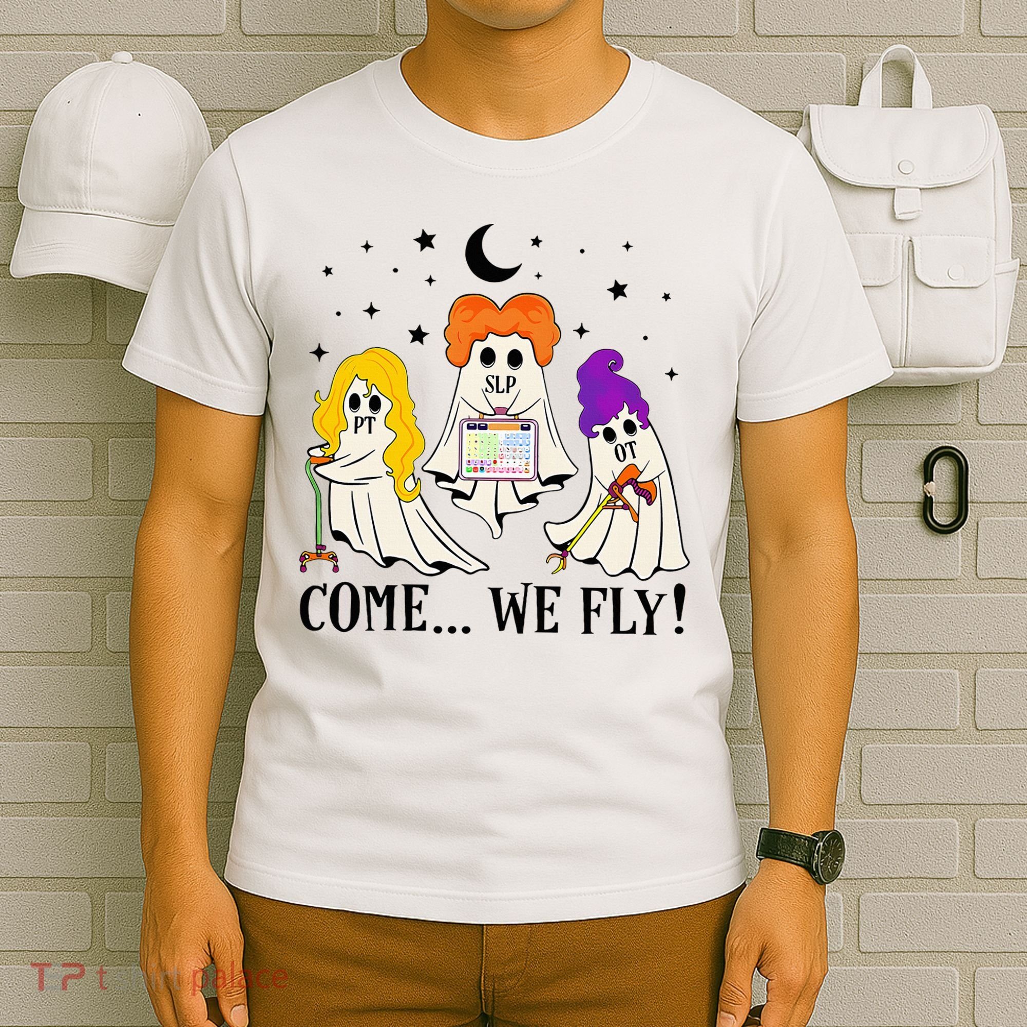 Come We Fly Funny PT SLP OT Nurse Ghost Nursing Halloween T-Shirt