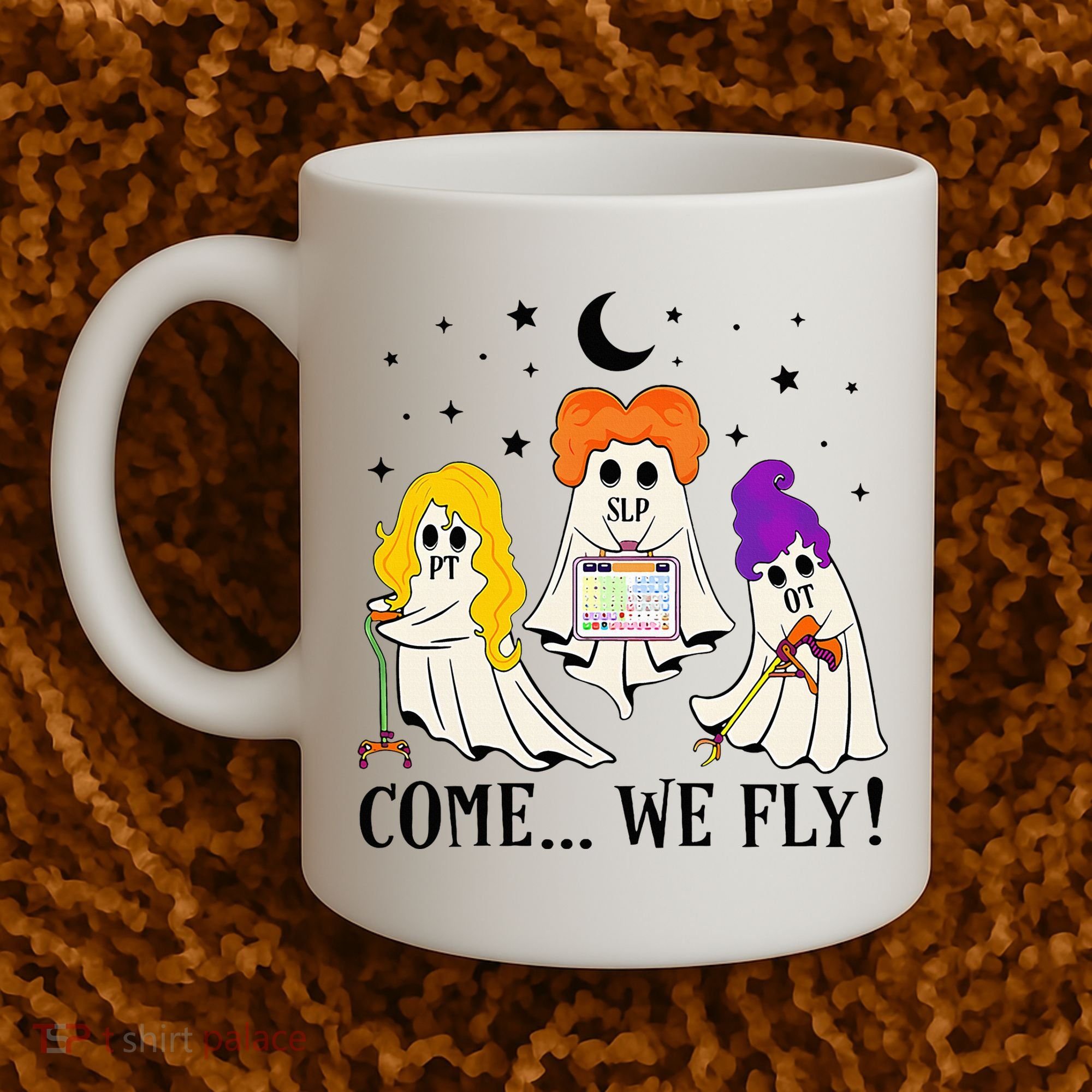 Come We Fly Funny PT SLP OT Nurse Ghost Nursing Halloween Coffee Mug