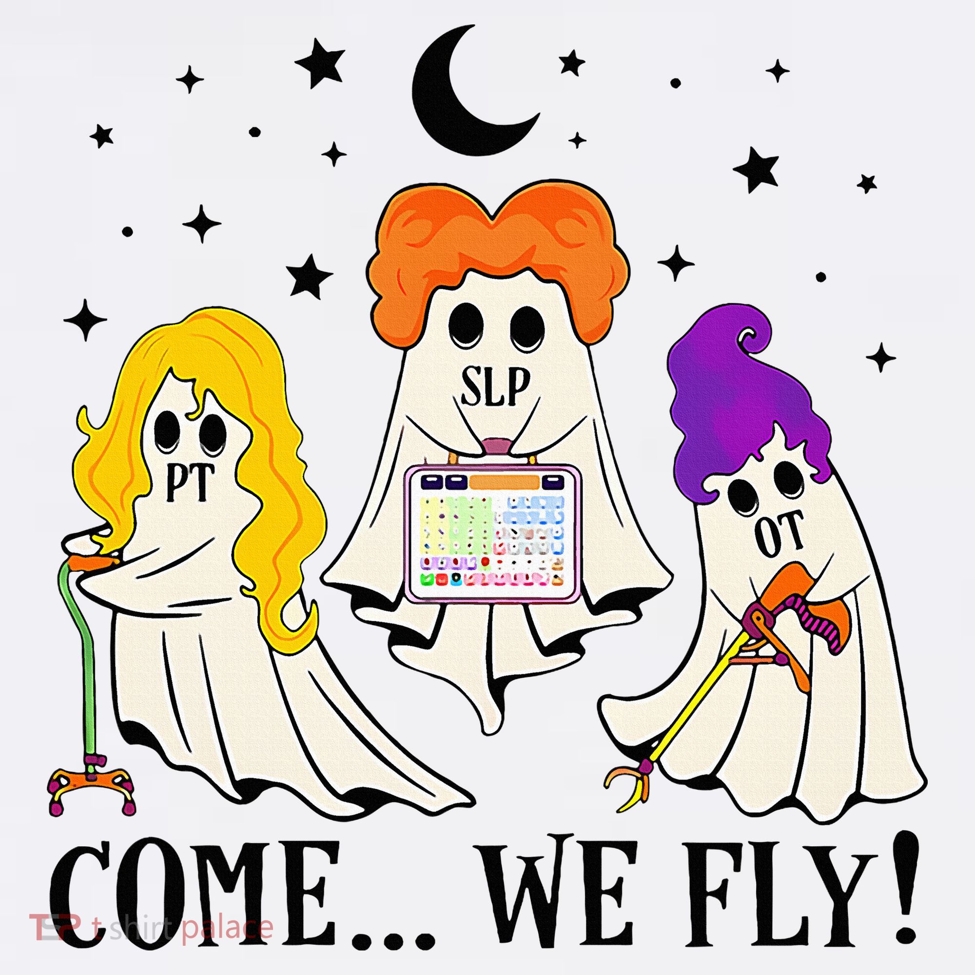Come We Fly Funny PT SLP OT Nurse Ghost Nursing Halloween Women's Hoodie