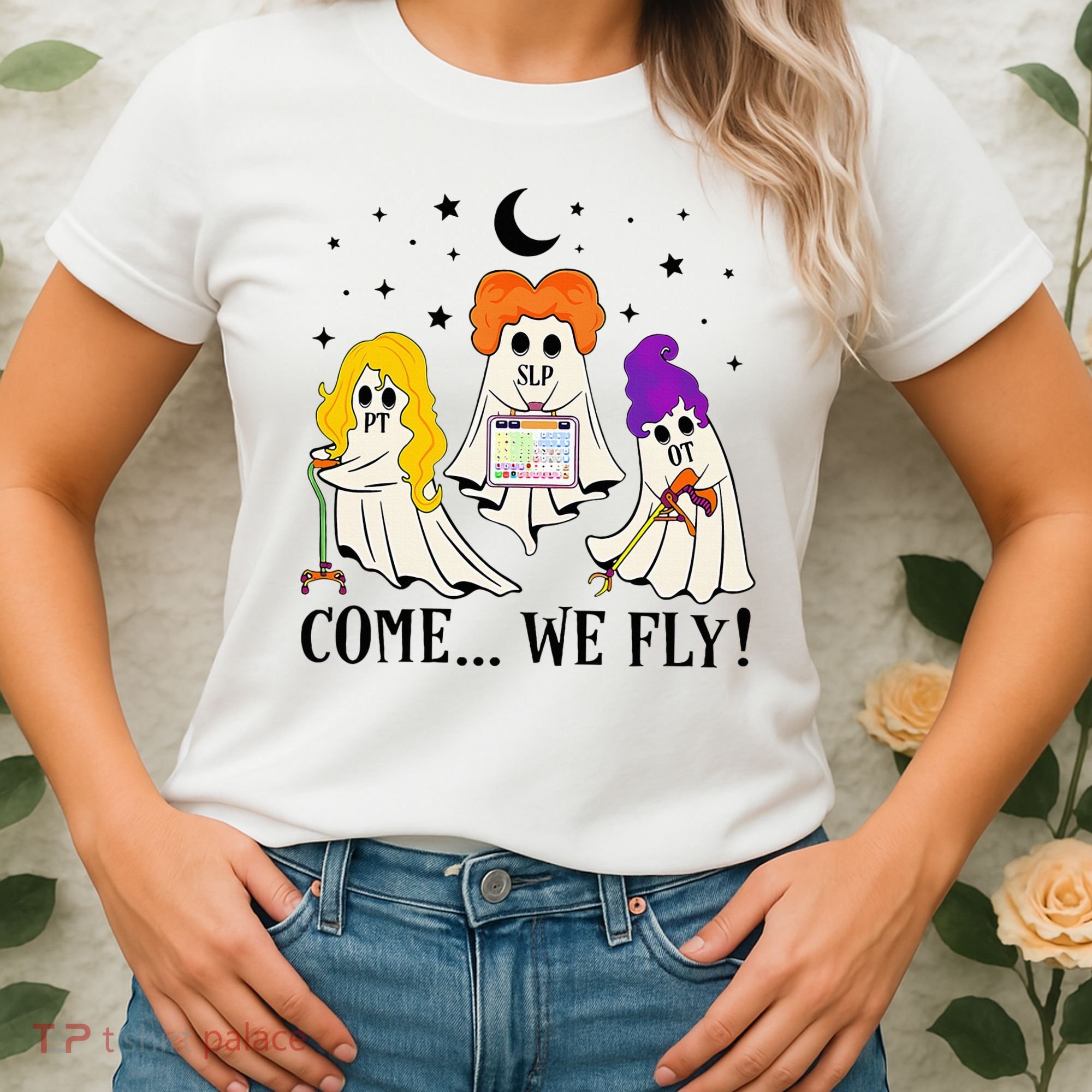 Come We Fly Funny PT SLP OT Nurse Ghost Nursing Halloween Women's T-Shirt