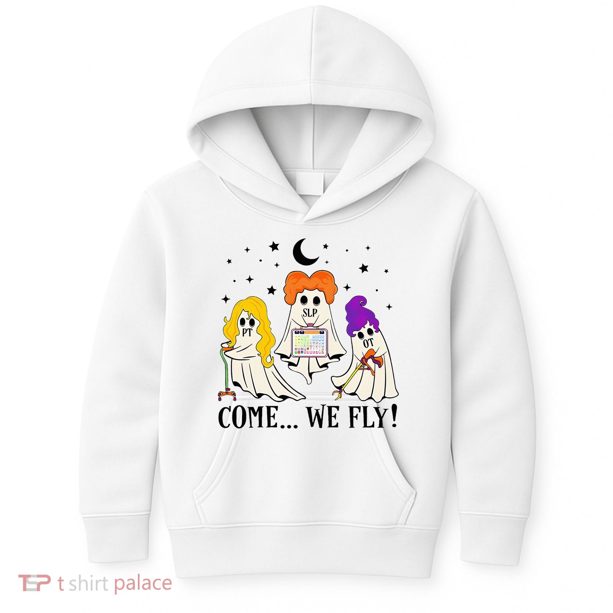 Come We Fly Funny PT SLP OT Nurse Ghost Nursing Halloween Kids Hoodie