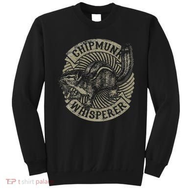 Chipmunk Whisperer Funny Love Squirrel Women Sweatshirt