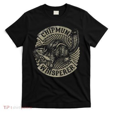 Chipmunk Whisperer Funny Love Squirrel Women T-Shirt