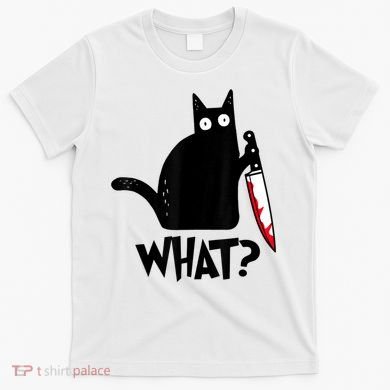 Cat What? Funny Black Cat Murderous Cat With Knife T-Shirt