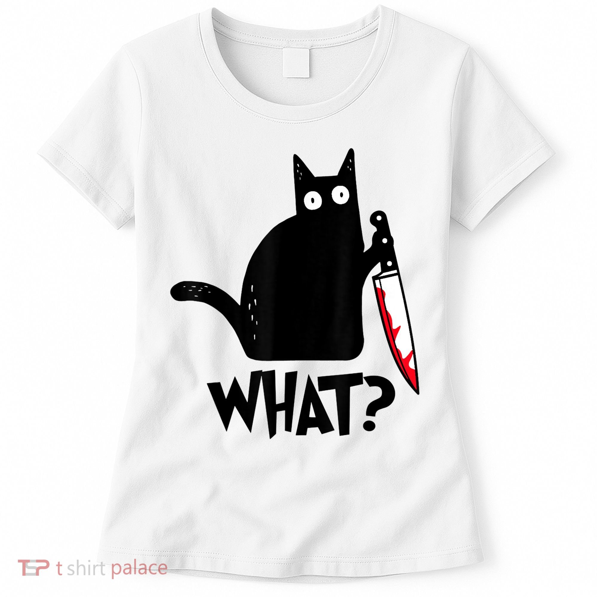 Cat What? Funny Black Cat Murderous Cat With Knife Women's T-Shirt
