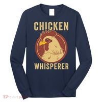 Chicken Whisperer Funny Chicken Lover Chicken Farmer Long Sleeve Shirt thumb 0