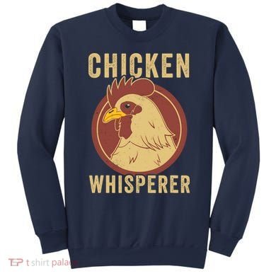 Chicken Whisperer Funny Chicken Lover Chicken Farmer Sweatshirt