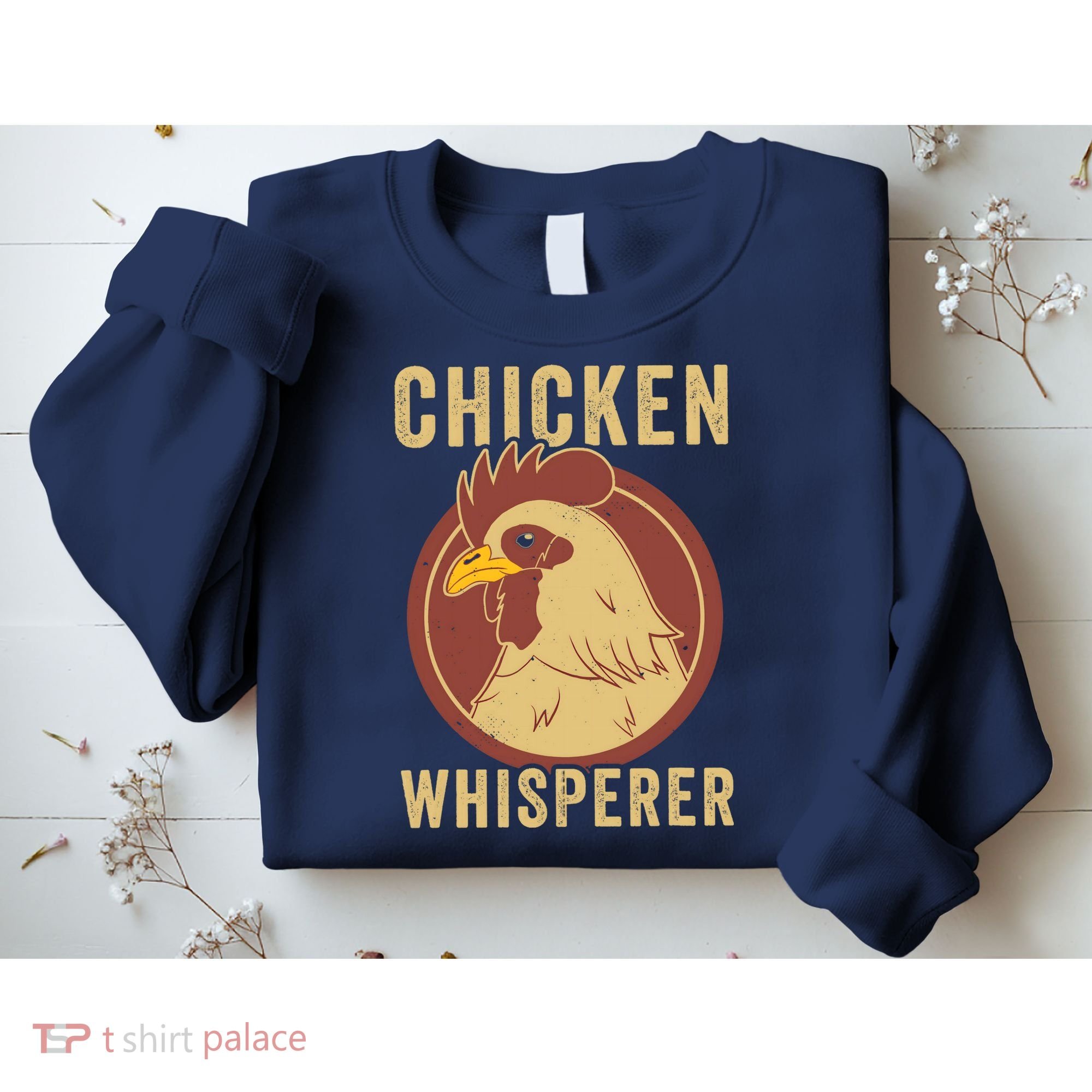 Chicken Whisperer Funny Chicken Lover Chicken Farmer Sweatshirt