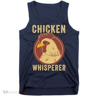 Chicken Whisperer Funny Chicken Lover Chicken Farmer Tank Top