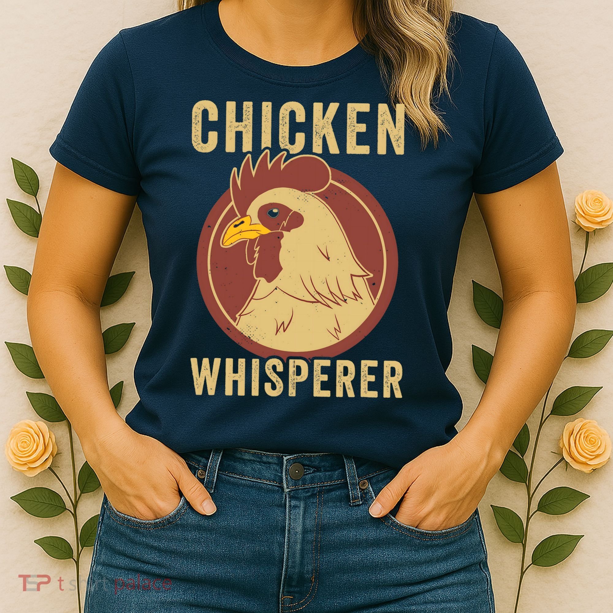 Chicken Whisperer Funny Chicken Lover Chicken Farmer Women's T-Shirt