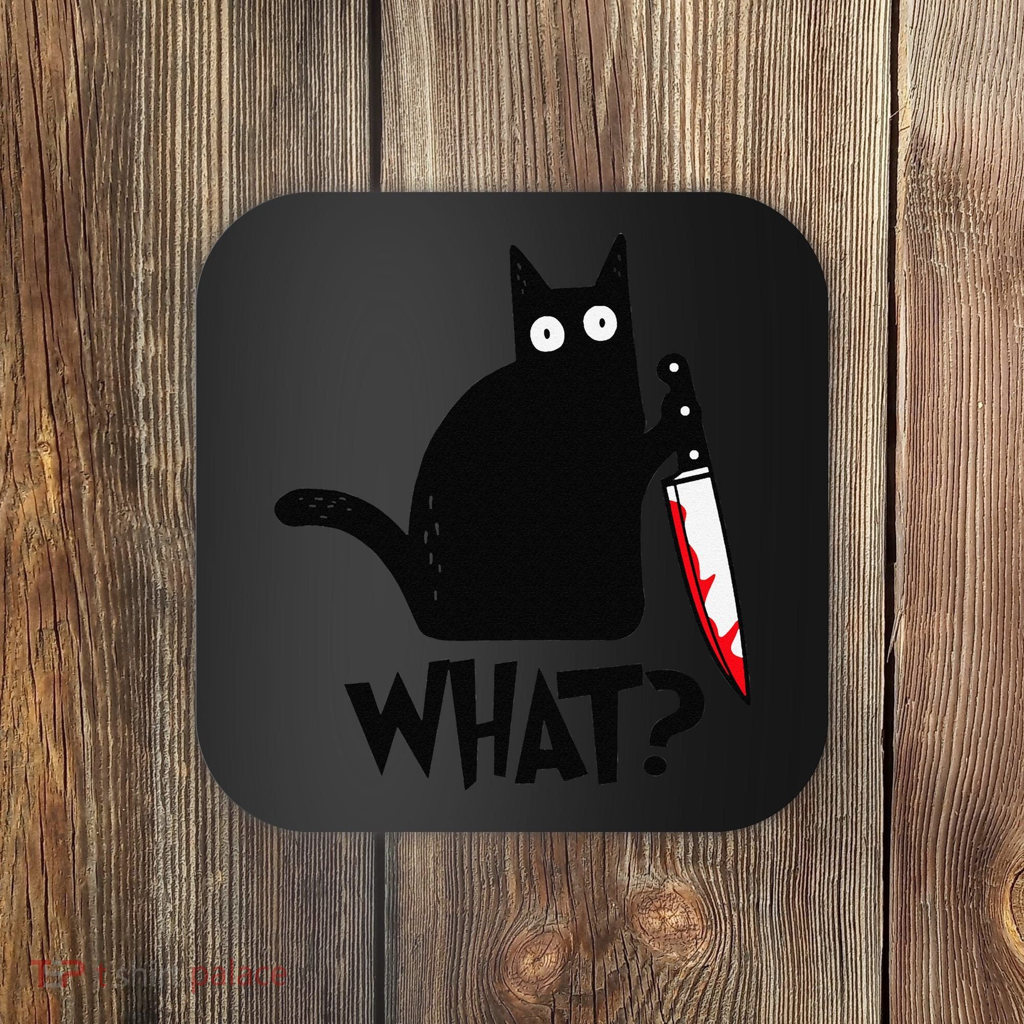 Cat What Funny Black Cat Murderous Cat With Knife Coaster