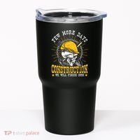 Construction Workers Few More Days Construction Tumbler thumb 0
