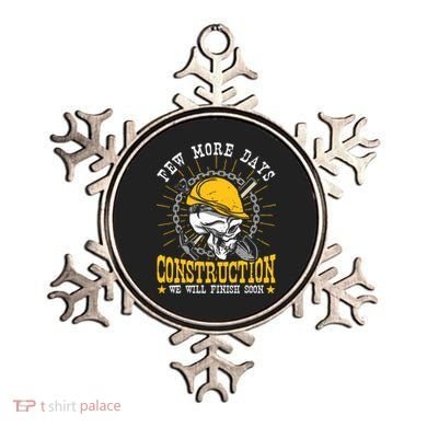 Construction Workers Few More Days Construction Ornament