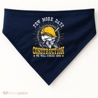 Construction Workers Few More Days Construction USA-Made Doggie Bandana thumb 0