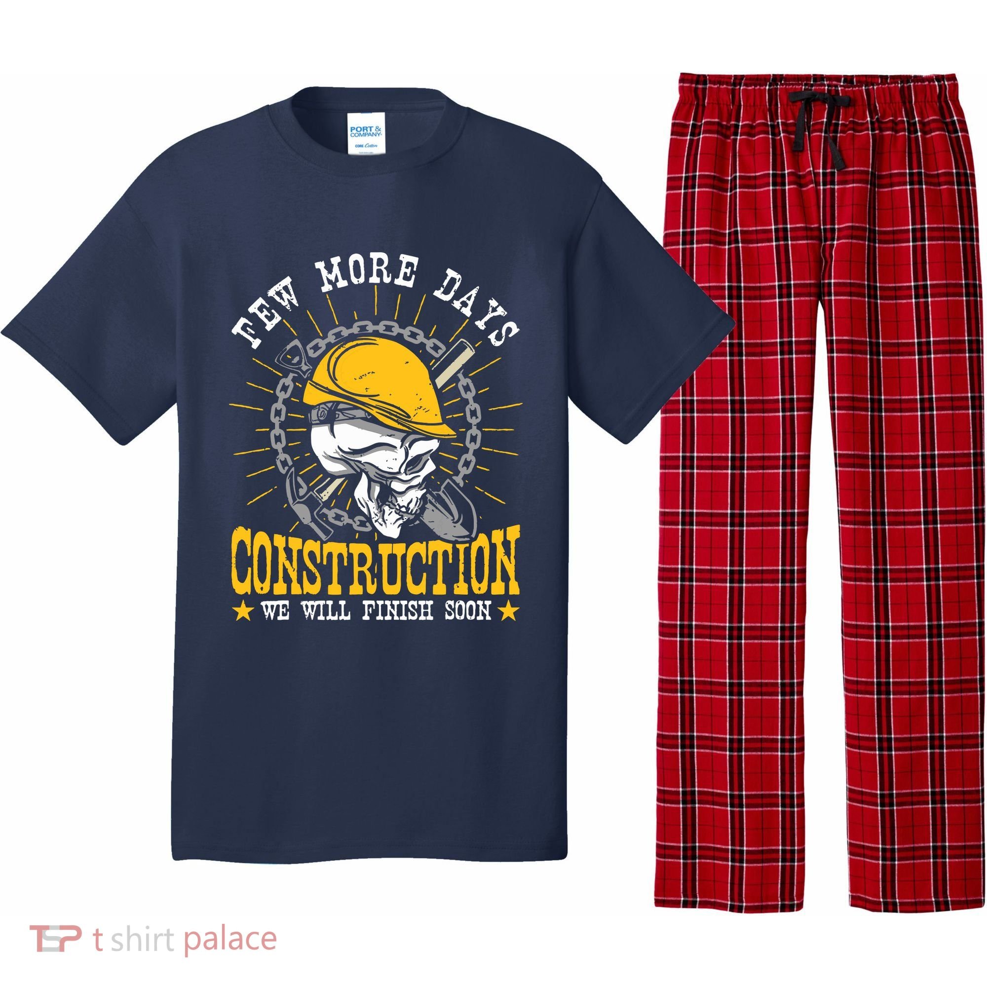 Construction Workers Few More Days Construction Pajama Set