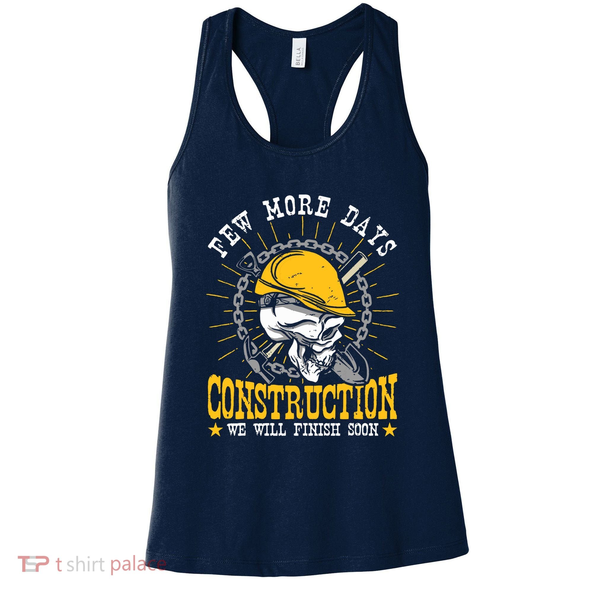 Construction Workers Few More Days Construction Women's Tank Top