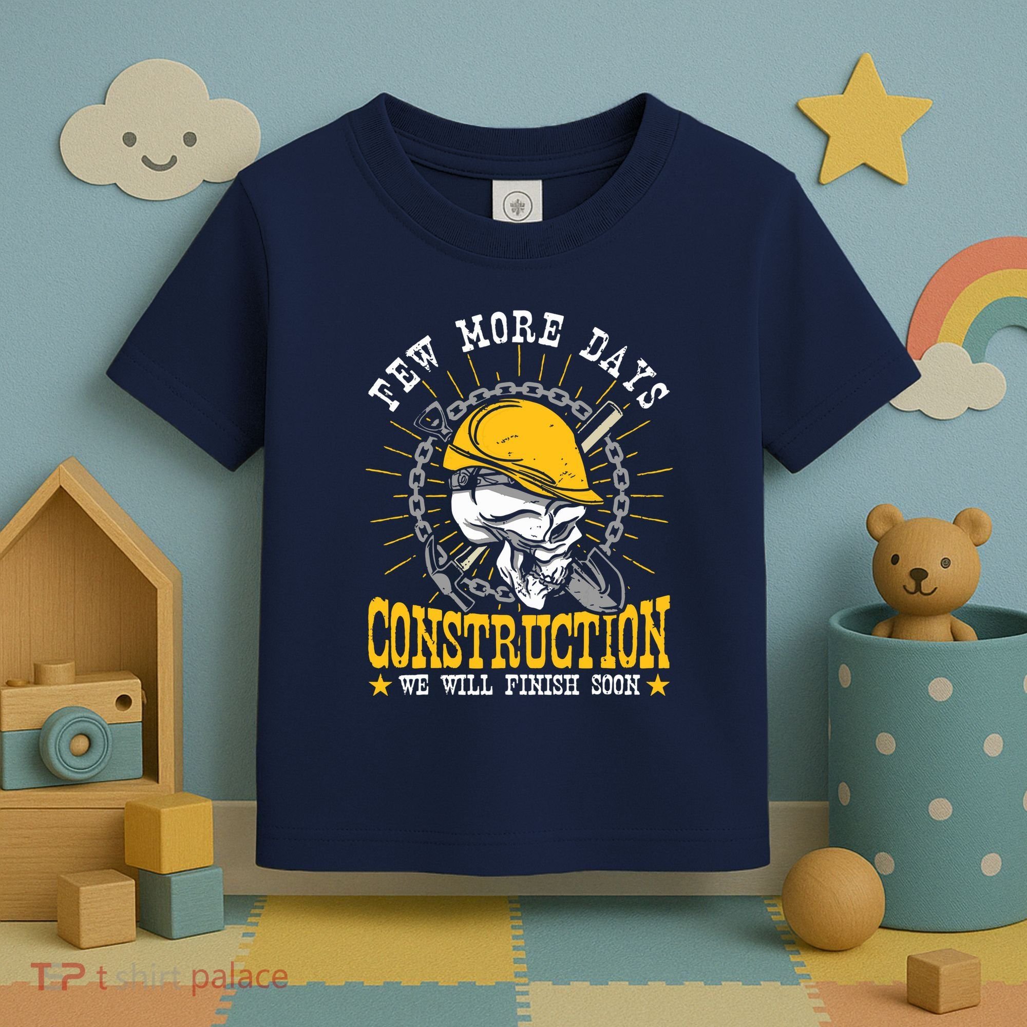 Construction Workers Few More Days Construction Toddler T-Shirt