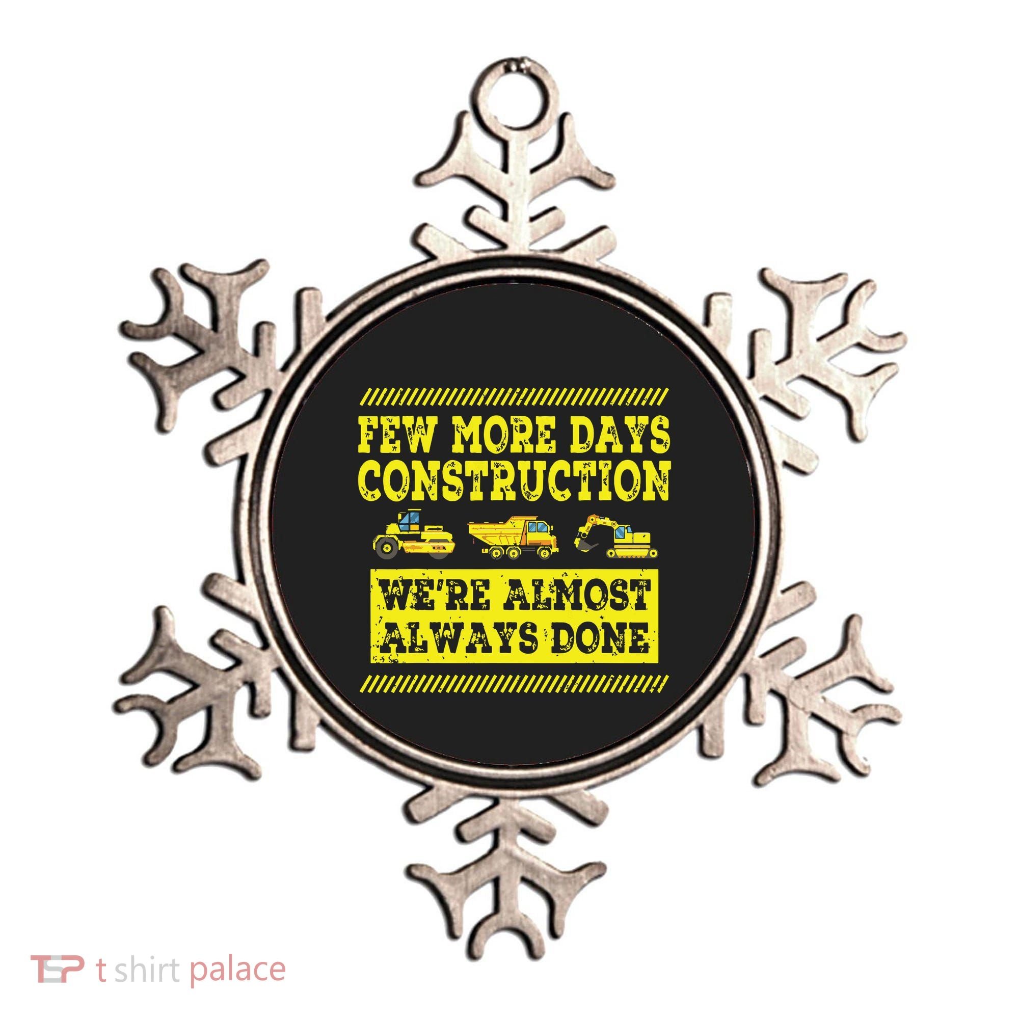 Construction Workers Few More Days Construction Company Ornament