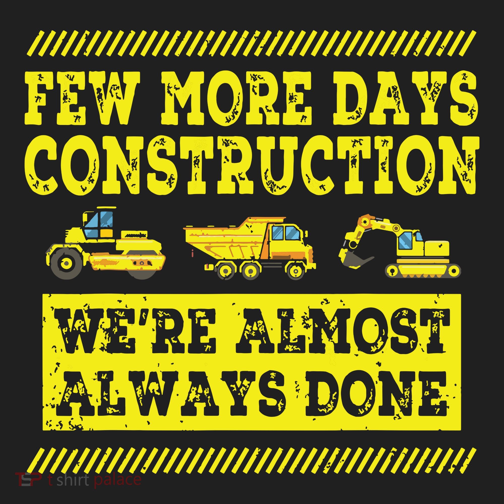 Construction Workers Few More Days Construction Company Zone Performance Long-Sleeve T-Shirt