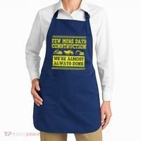 Construction Workers Few More Days Construction Company Apron thumb 2