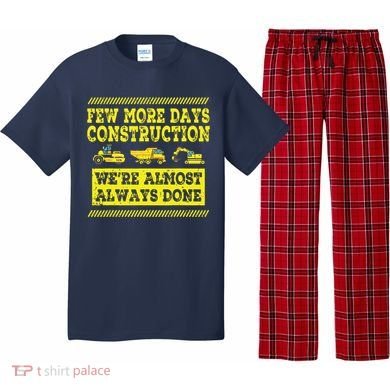 Construction Workers Few More Days Construction Company Pajama Set