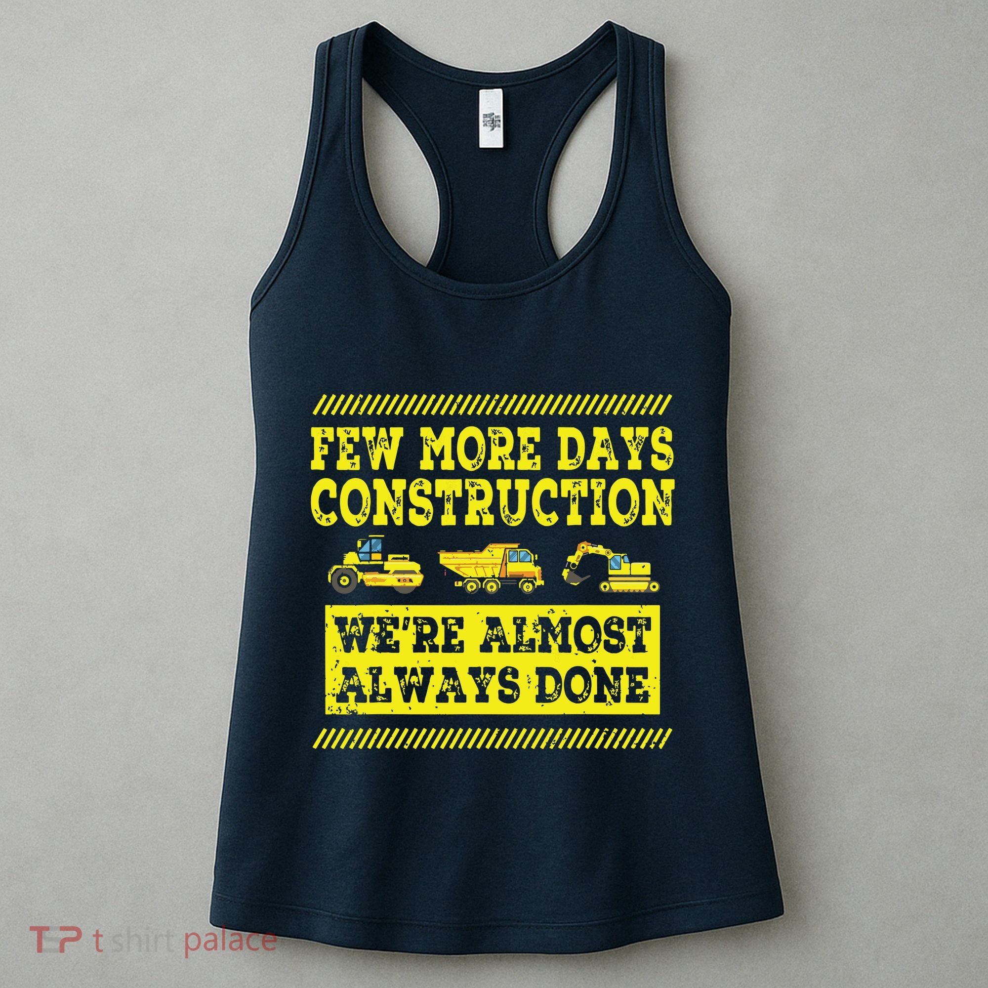 Construction Workers Few More Days Construction Company Women's Tank Top