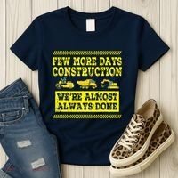 Construction Workers Few More Days Construction Company Women's T-Shirt thumb 3
