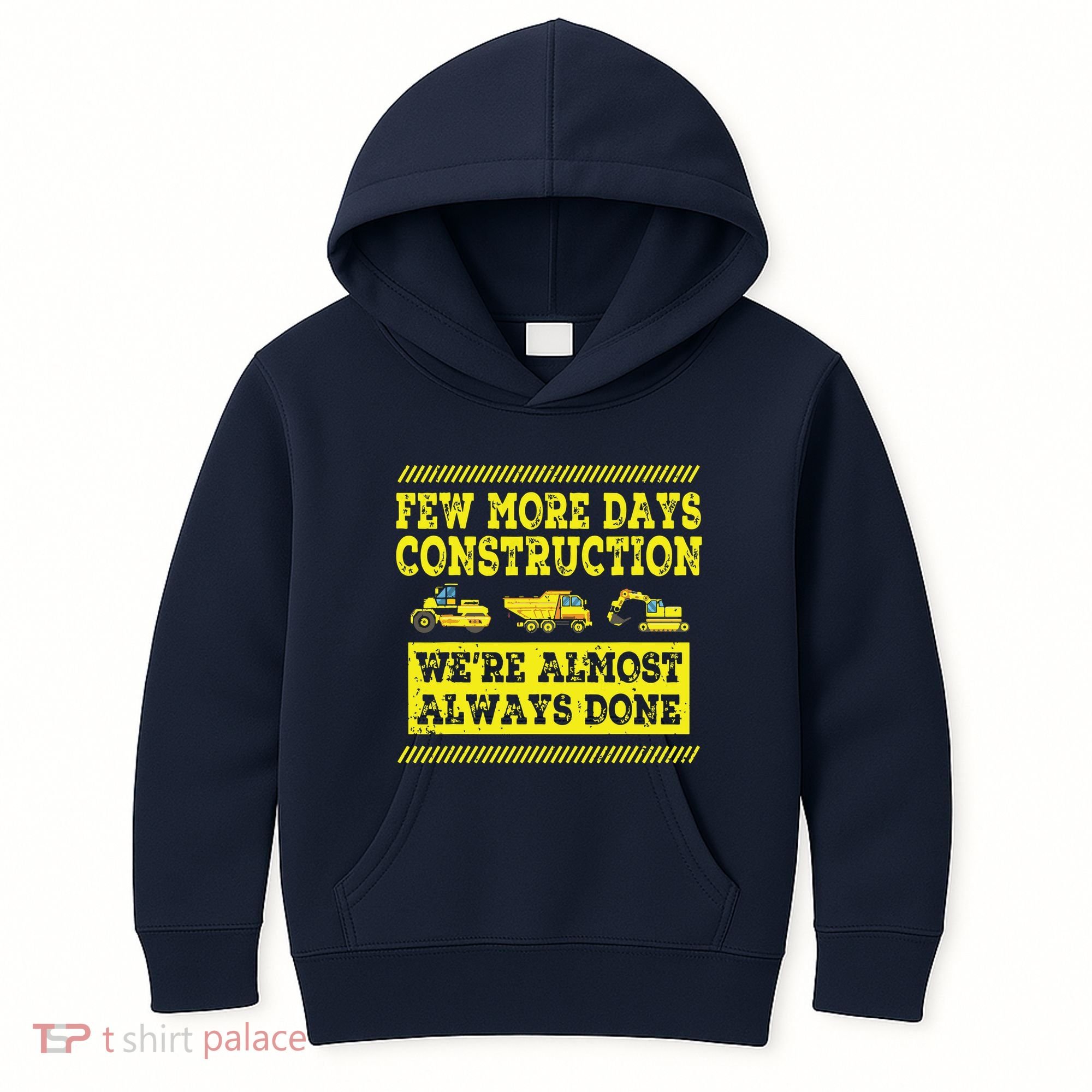 Construction Workers Few More Days Construction Company Kids Hoodie