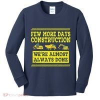Construction Workers Few More Days Construction Company Kids Long Sleeve Shirt thumb 0