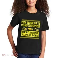 Construction Workers Few More Days Construction Company Kids T-Shirt thumb 2