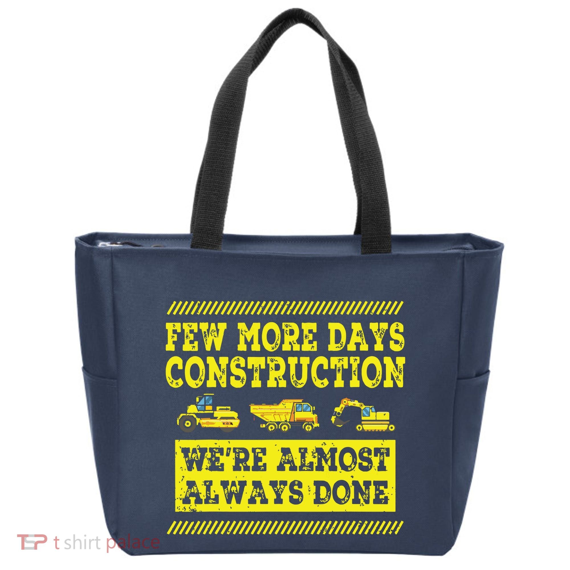 Construction Workers Few More Days Construction Company Tote Bag