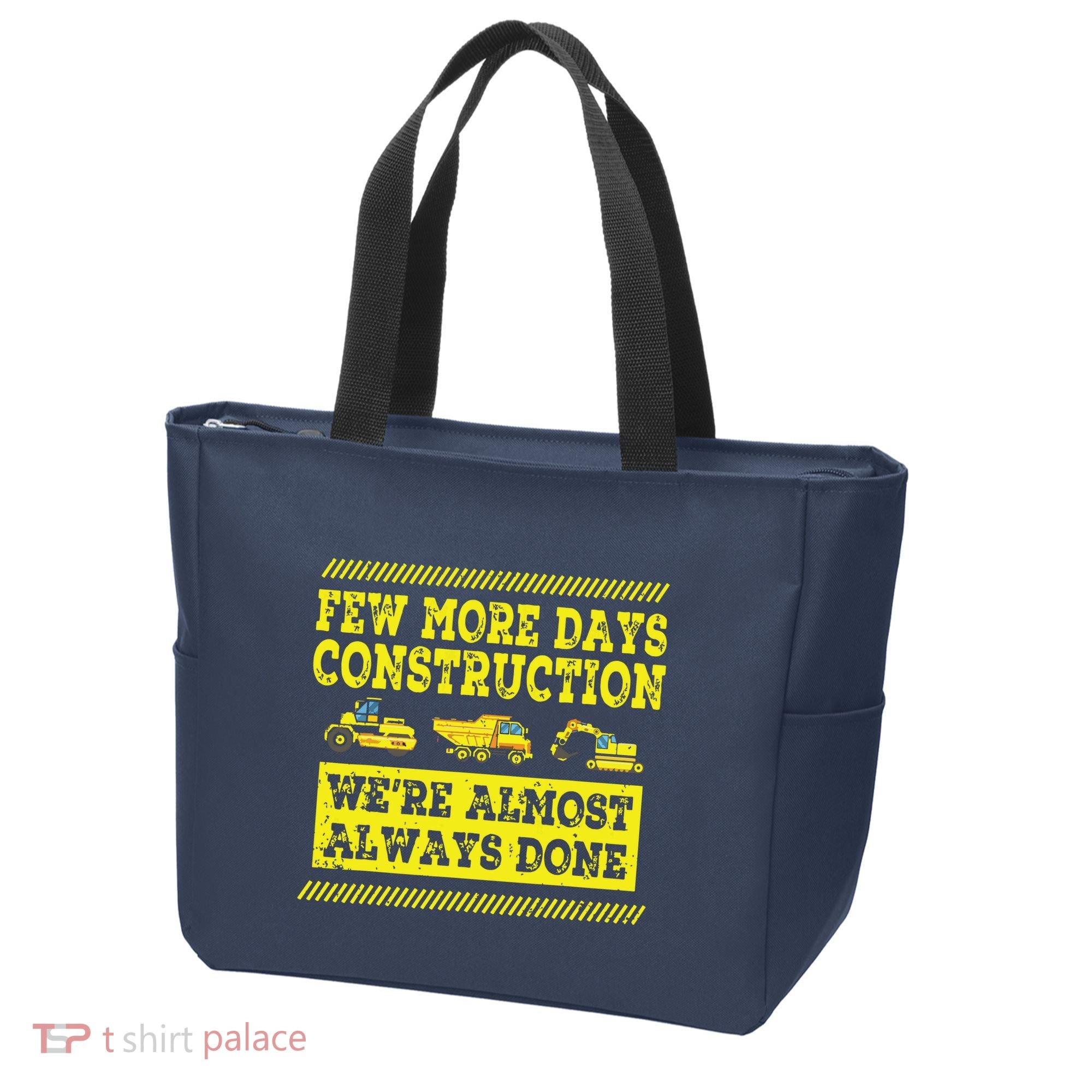 Construction Workers Few More Days Construction Company Tote Bag