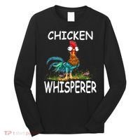 Chicken Whisperer Funny Chicken Tee For Farmers Long Sleeve Shirt thumb 0