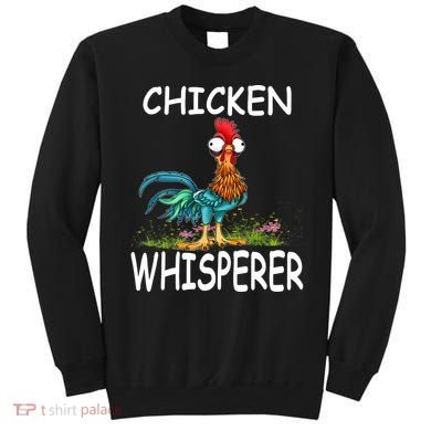 Chicken Whisperer Funny Chicken Tee For Farmers Sweatshirt
