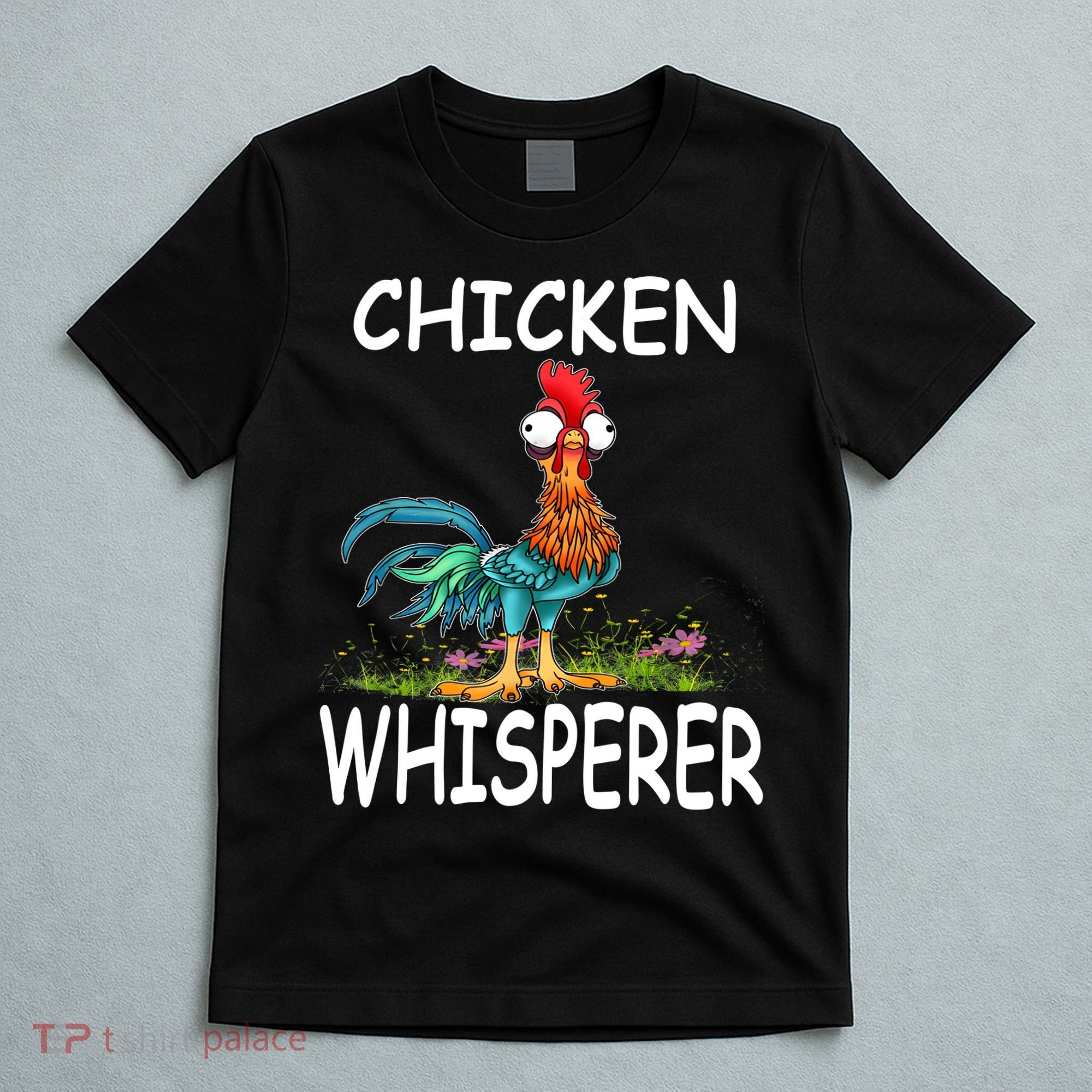 Chicken Whisperer Funny Chicken Tee For Farmers T-Shirt