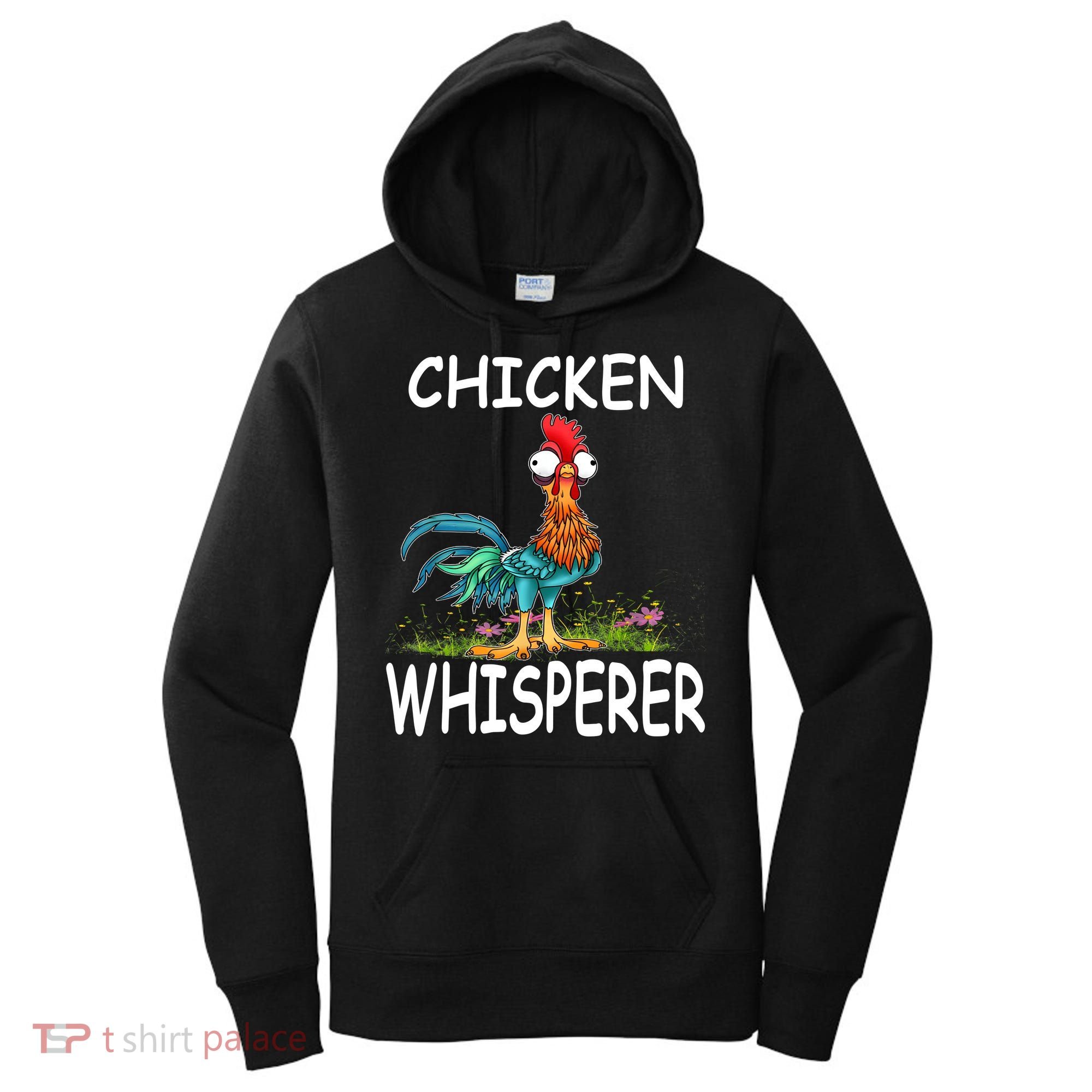 Chicken Whisperer Funny Chicken Tee For Farmers Women's Hoodie