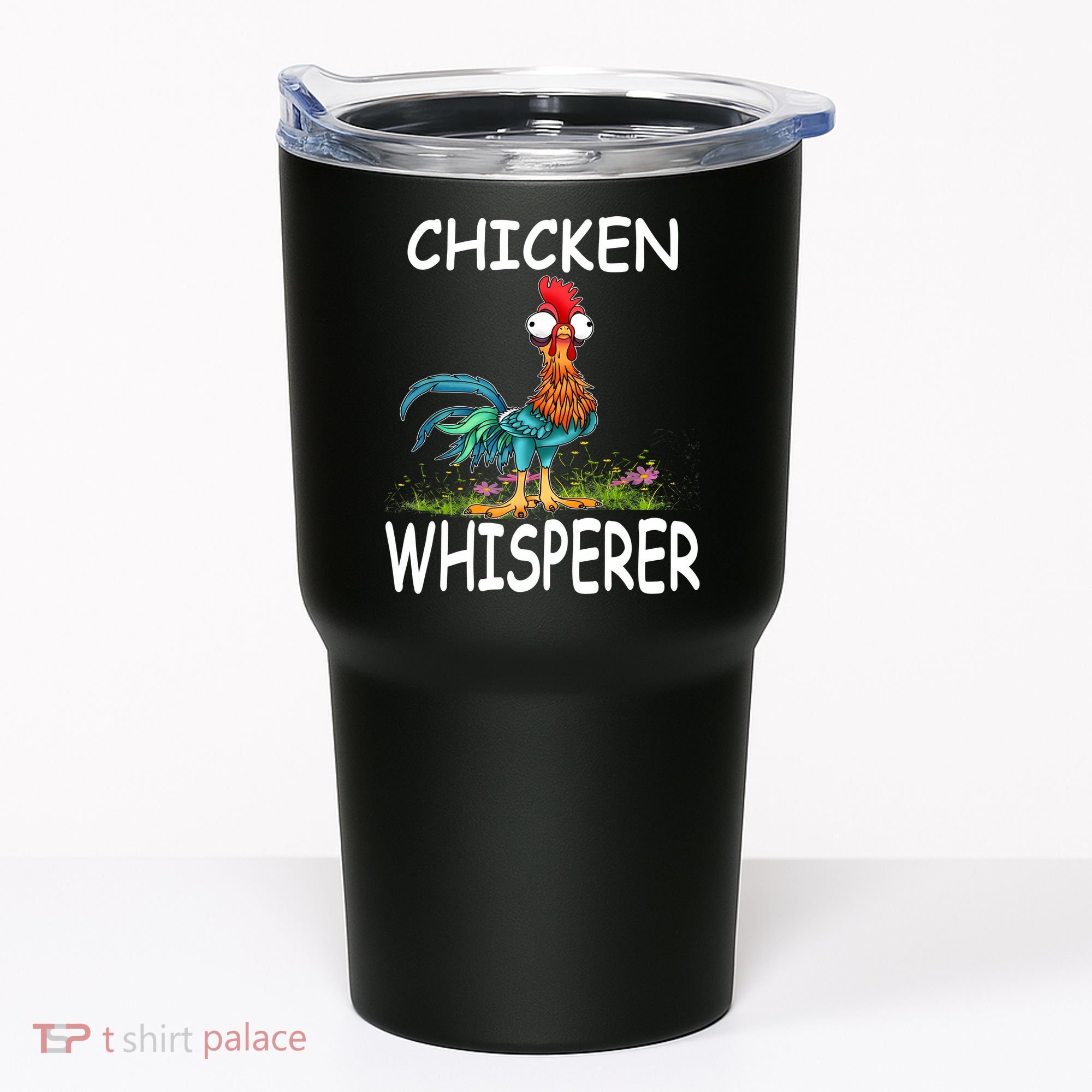Chicken Whisperer Funny Chicken Tee For Farmers Tumbler
