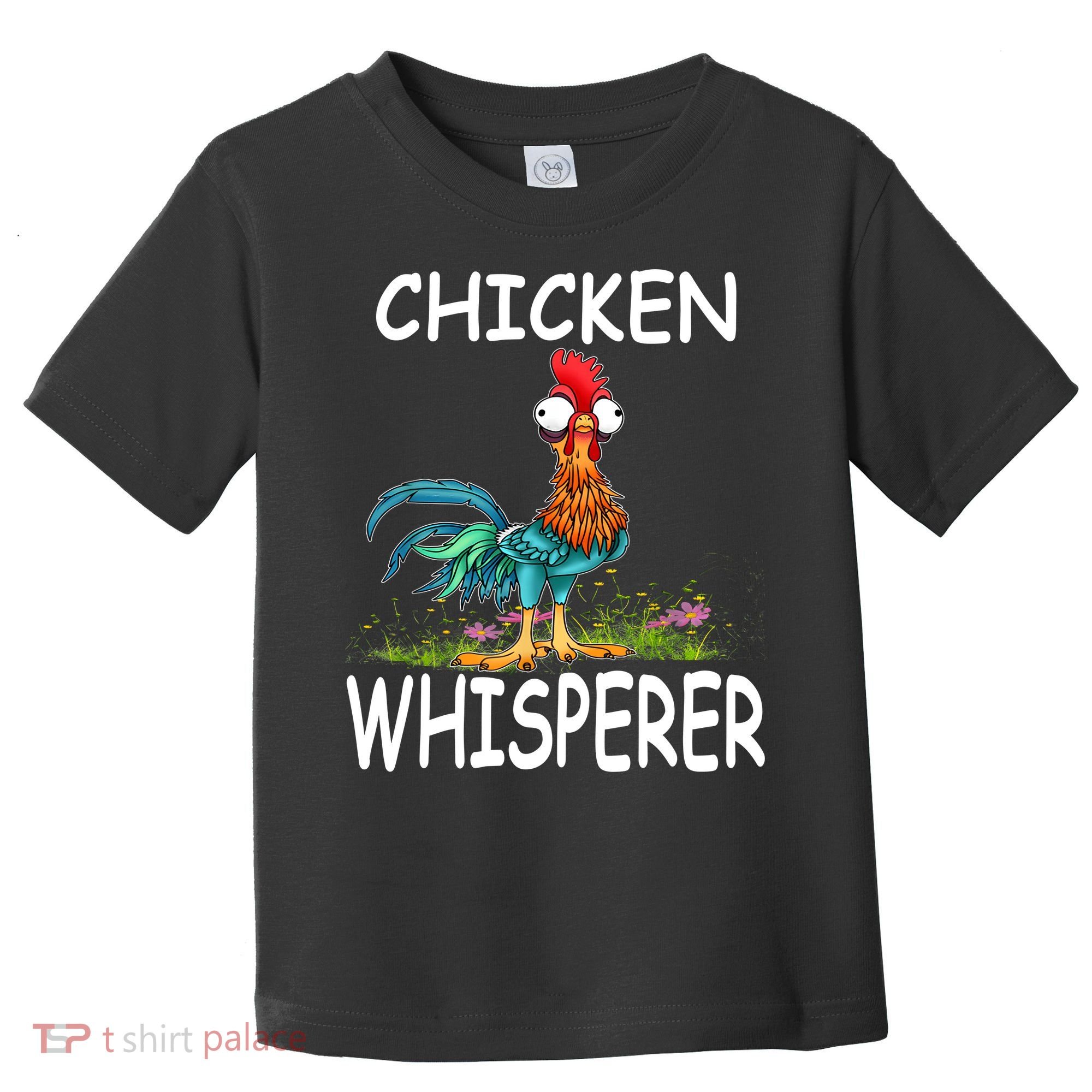 Chicken Whisperer Funny Chicken Tee For Farmers Toddler T-Shirt