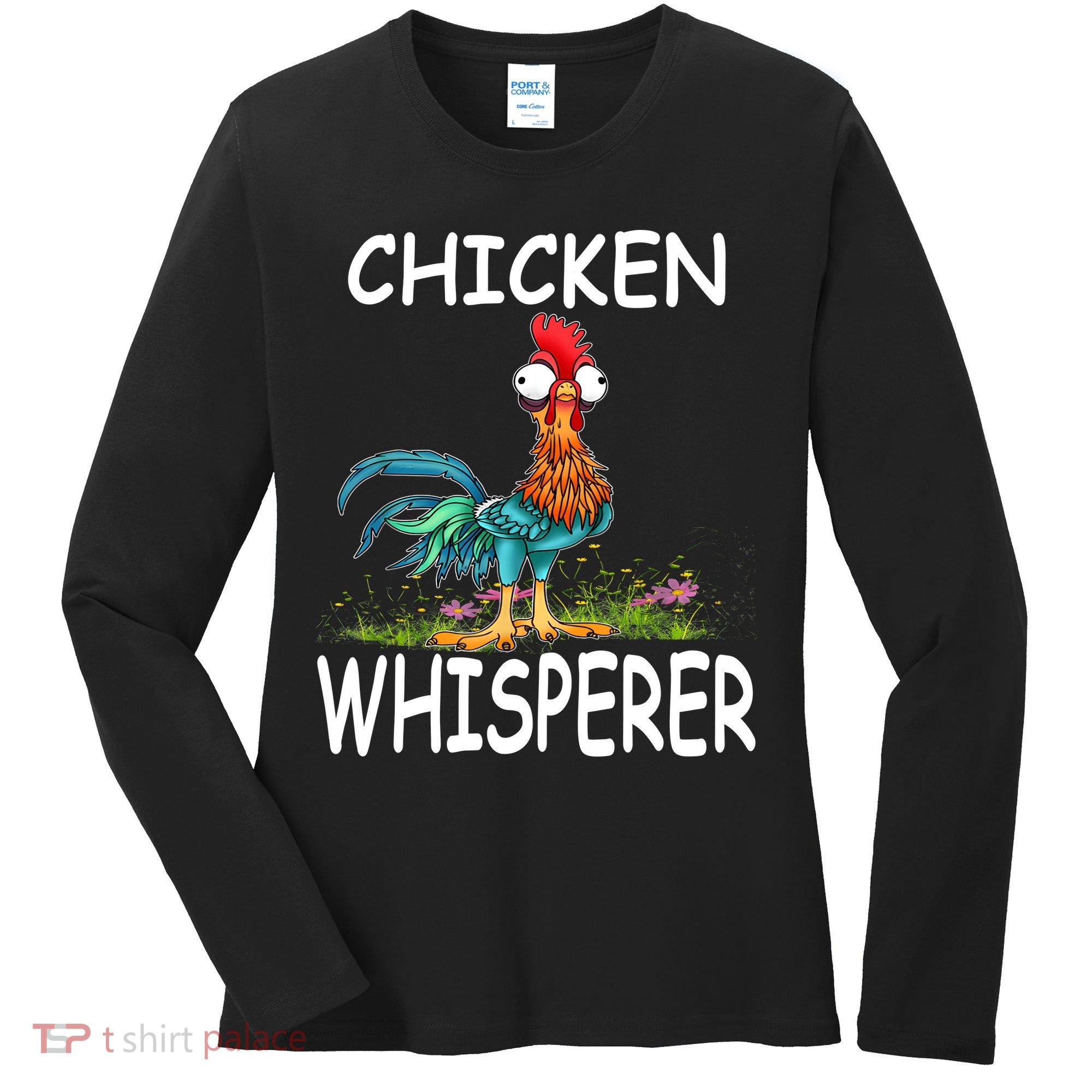Chicken Whisperer Funny Chicken Tee For Farmers Women's Long Sleeve Shirt