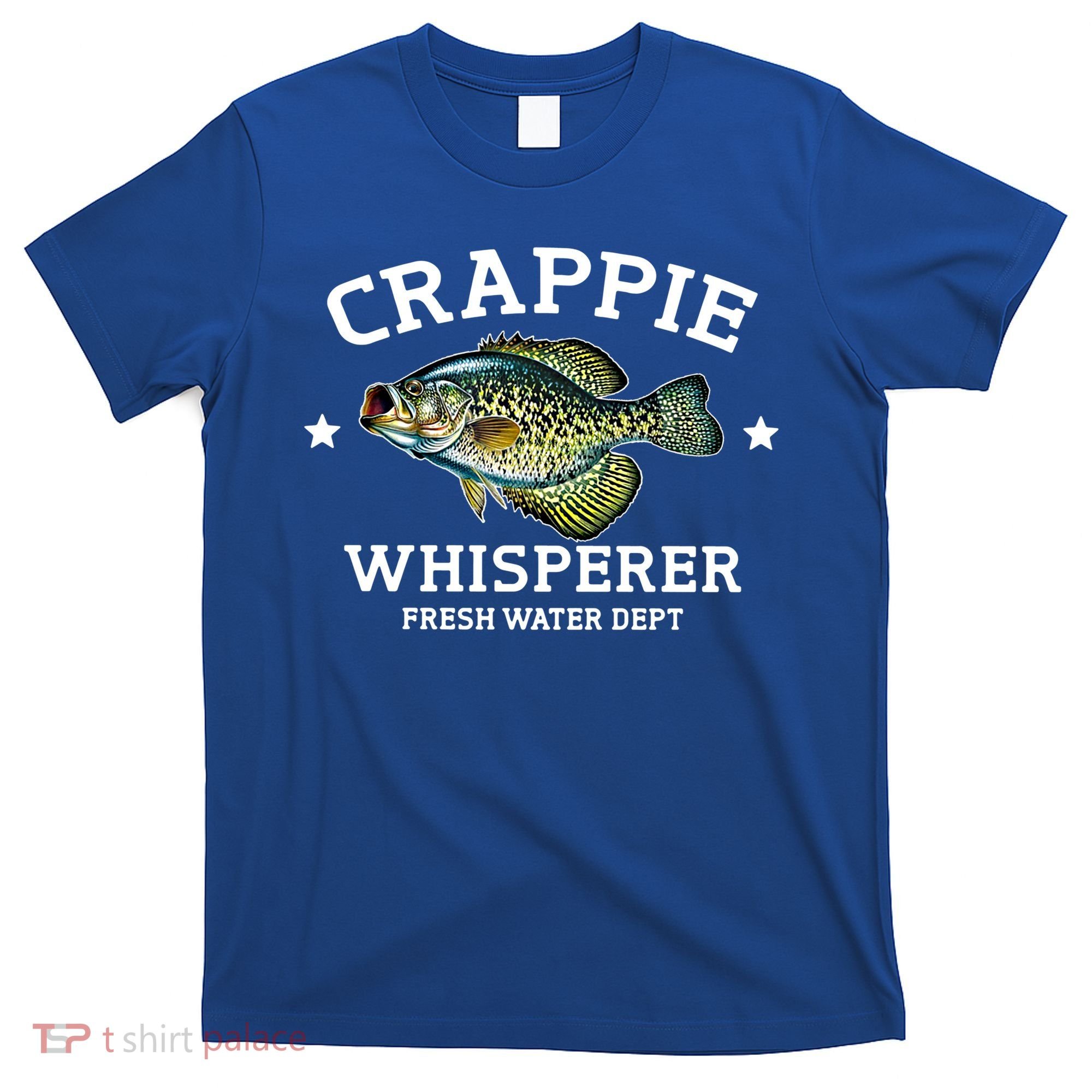 Crappie Whisperer Fresh Water Dept Funny Love Fishing Gift T-Shirt