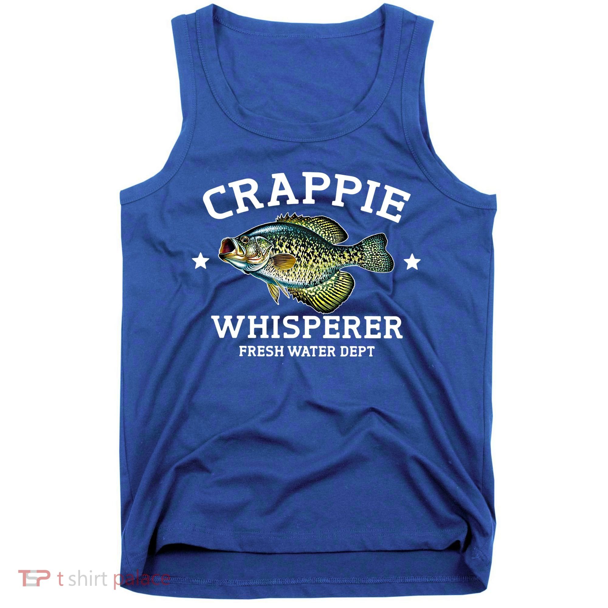 Crappie Whisperer Fresh Water Dept Funny Love Fishing Gift Tank Top