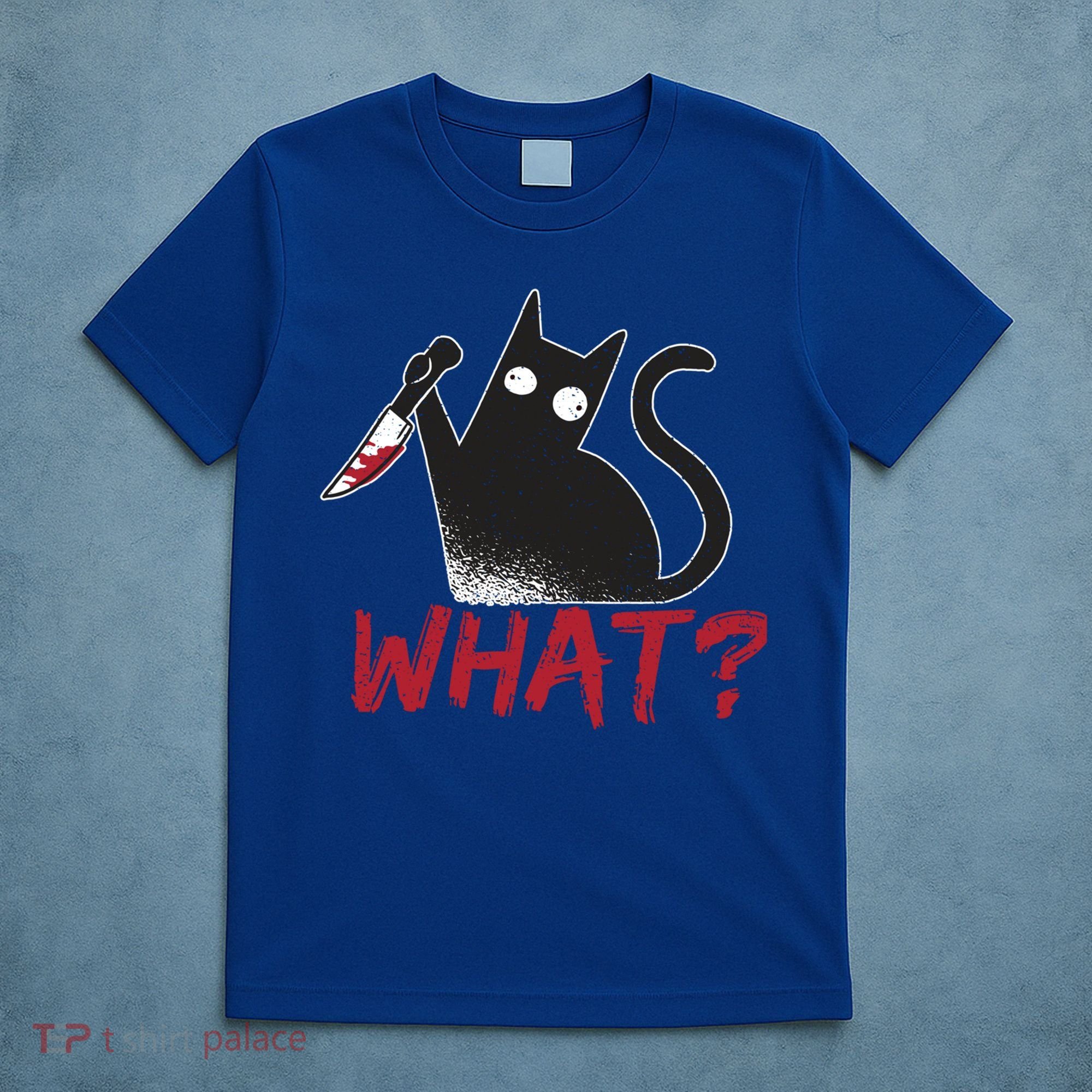 Cat What? Funny Black Cat Murderous Cat With Knife Cool Gift T-Shirt