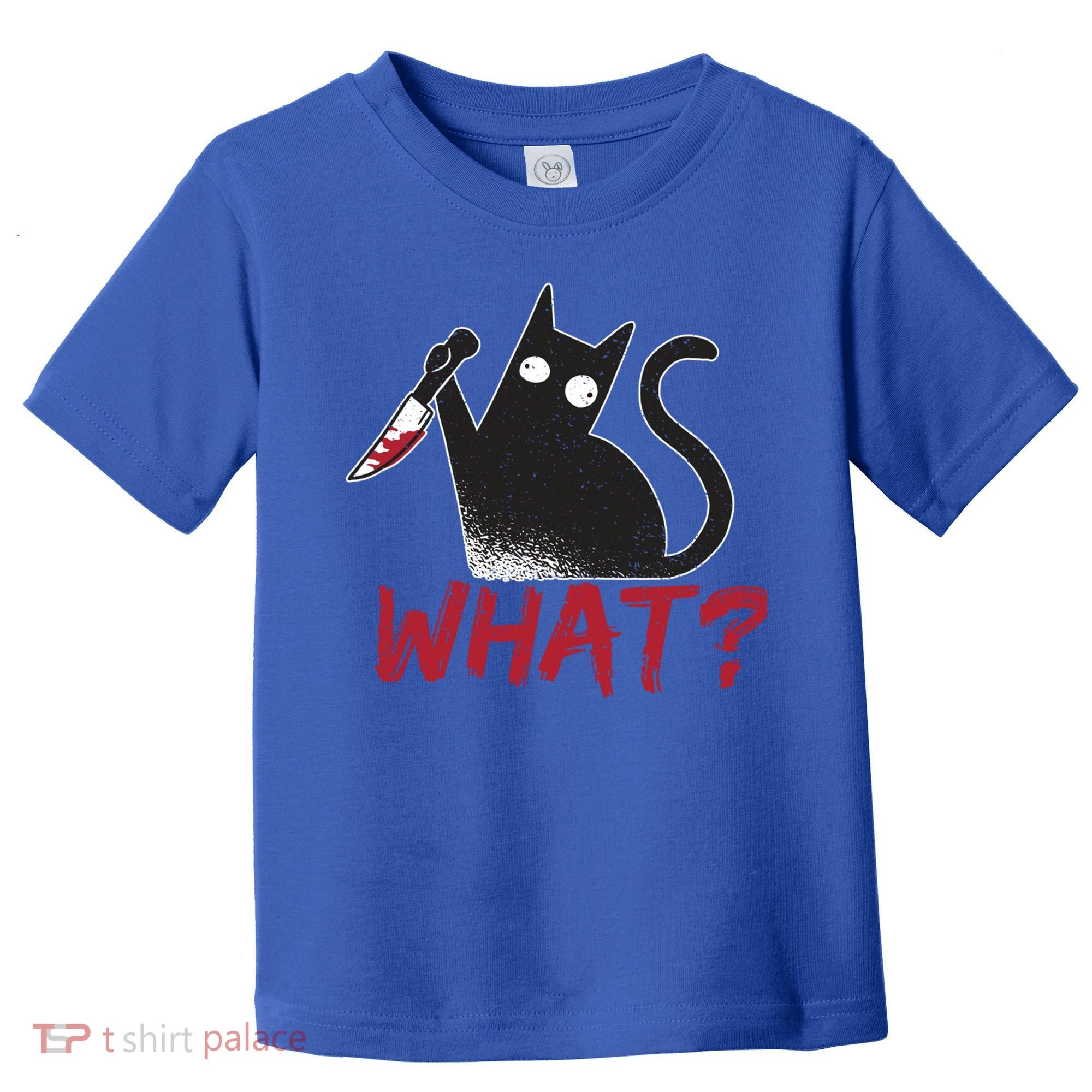 Cat What? Funny Black Cat Murderous Cat With Knife Cool Gift Toddler T-Shirt