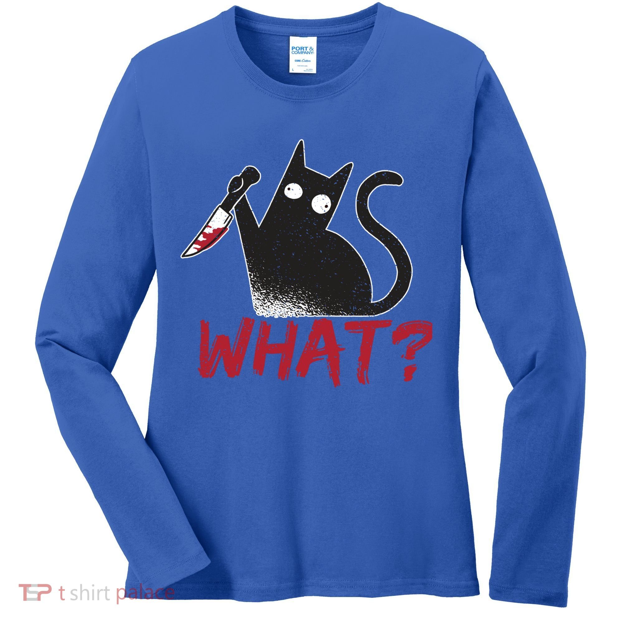 Cat What? Funny Black Cat Murderous Cat With Knife Cool Gift Women's Long Sleeve Shirt